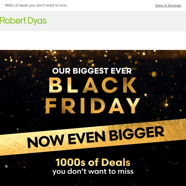 Robert Dyas, have you seen our BLACK FRIDAY deals yet?