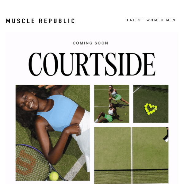 Introducing: Courtside 🎾🤍