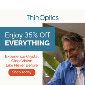 Thin Optics, Enjoy 35% Off Sitewide!