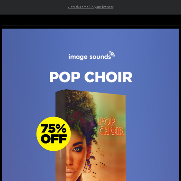 🎤 75% OFF: Pop Choir by Image Sounds - Only 10 bucks!