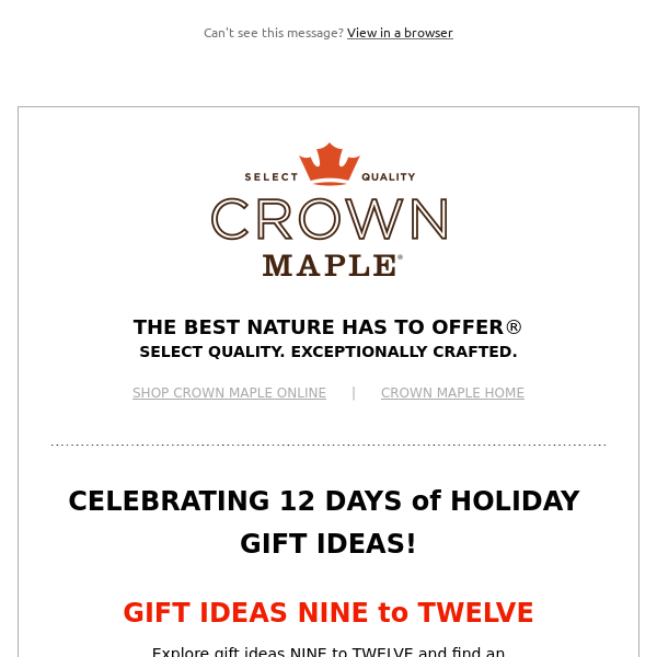 Crown Maple 12 DAYS of HOLIDAY GIFTS (#Nine to #Twelve);  Holiday Promo Save 20% with FREE shipping over $75