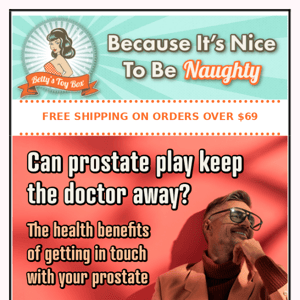 The Health Benefits of Prostate Play!