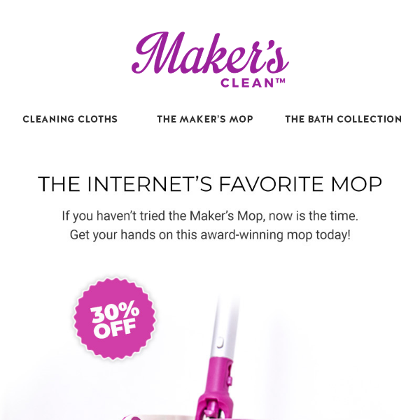 Save 30% Off the Award-Winning Maker's Mop!