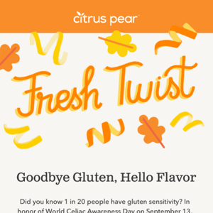 Goodbye Gluten, Hello Flavor 👋