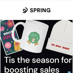 ‘Tis the season for boosting sales with holiday products!