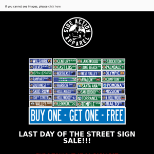 LAST DAY OF STREET SIGN SALE!