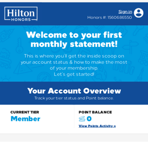 Hilton, check out your first monthly statement.