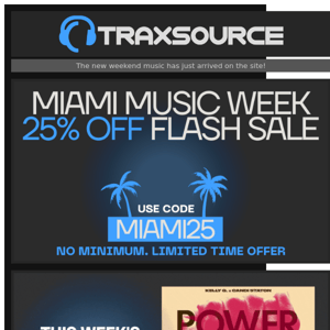 FLASH 25% OFF ⭐️ TRAXSOURCE @ MIAMI + NEW MUSIC from Glitterbox, Keinemusik, Soulfuric, Moxy Muzik, Freerange, DFTD, Vega Records, Hot Creations & more…