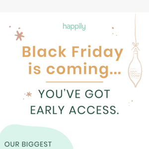 Preview: Early Access to Black Friday!