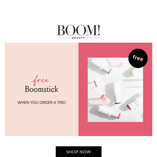 Exclusive offer: FREE Boomstick 💝