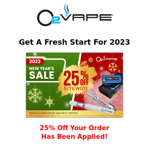 New Year's Vape Sale - 25% Off Today