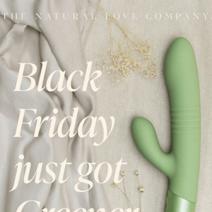 Black Friday Just Got Greener | Huge Discounts Plus Free Gift 💚🎁