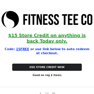 Back Friday only - $15 Store Credit