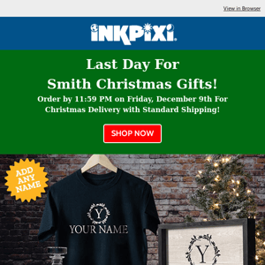 🎄Last Day For Smith Christmas Gifts!