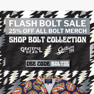 ⚡25% Off All Bolt Merch TODAY ONLY!