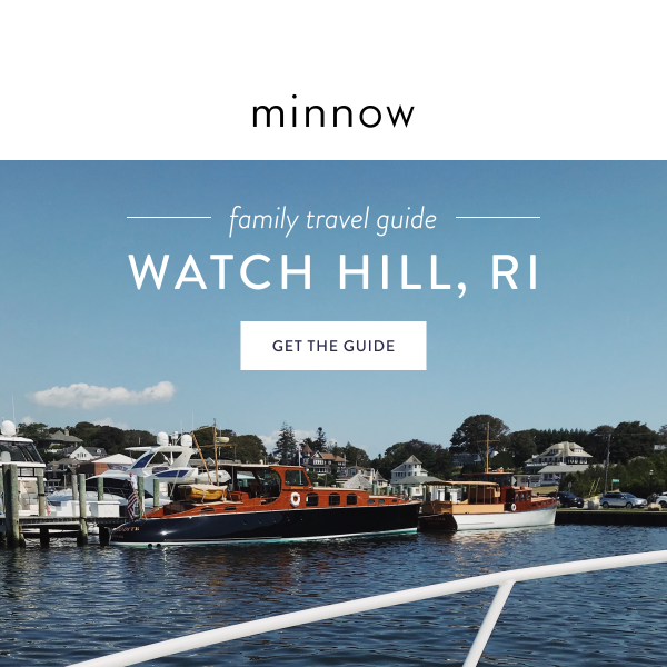 family travel guide: watch hill, ri