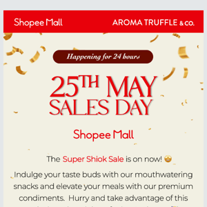 Only 24 Hours: Super Shiok Sale Day! 🥳