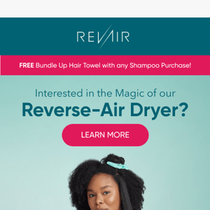 Interested in the Magic of our Reverse-Air Dryer?