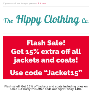 Flash Sale! Get an extra 15% off jackets & coats!