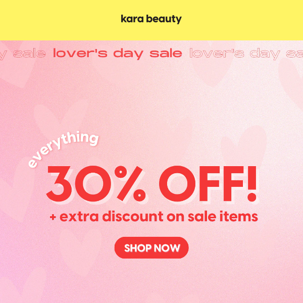 Lover's Day Sale 💘 30% off everything!