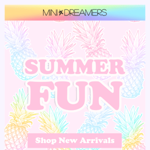 New Summer Arrivals are Here! ☀️