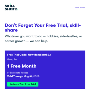 Get 30 free days to explore your hobby, a side-hustle, and career growth