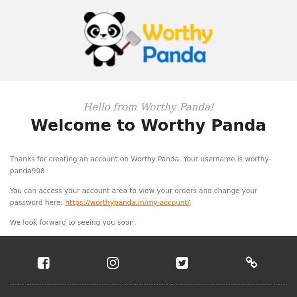 Your Worthy Panda account has been created!