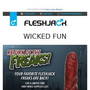 It's the last week to snatch the Fleshjack Freaks!