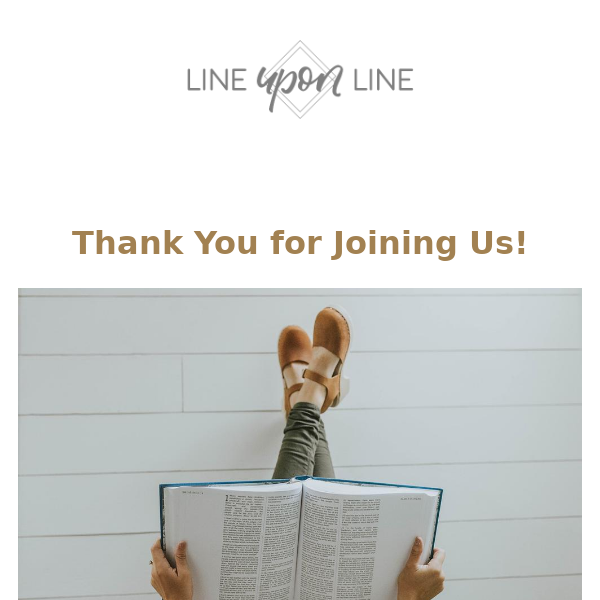 Welcome to the Line Upon Line Family 