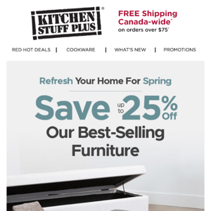 Save 25% Off Our Best-Selling Furniture