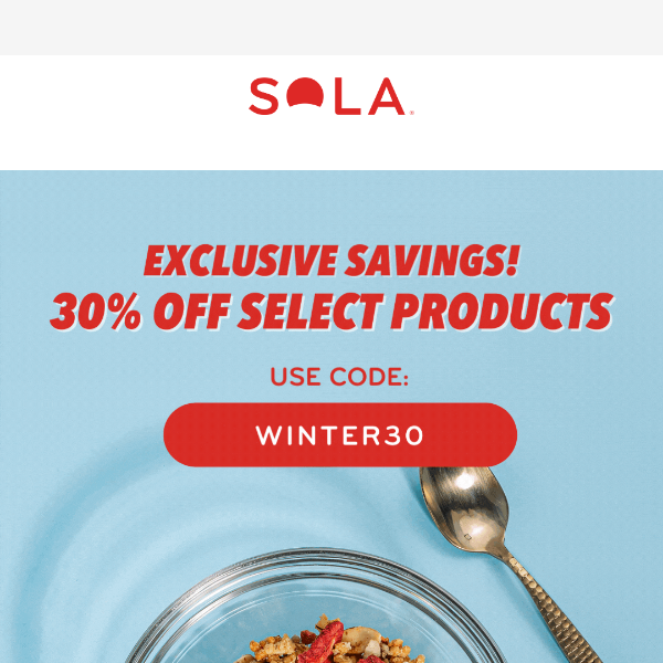 Save 30% on select products!