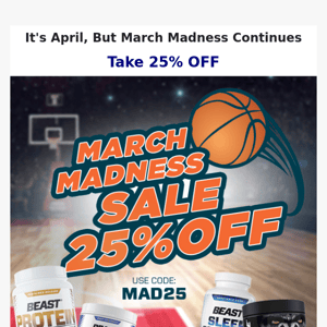 It's April, But March Madness Sale Is On! 🏀