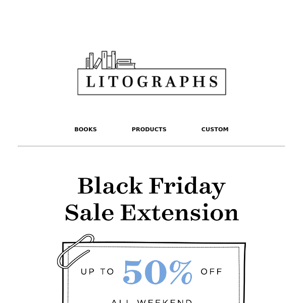 BLACK FRIDAY SALE EXTENDED! Save up to 50%