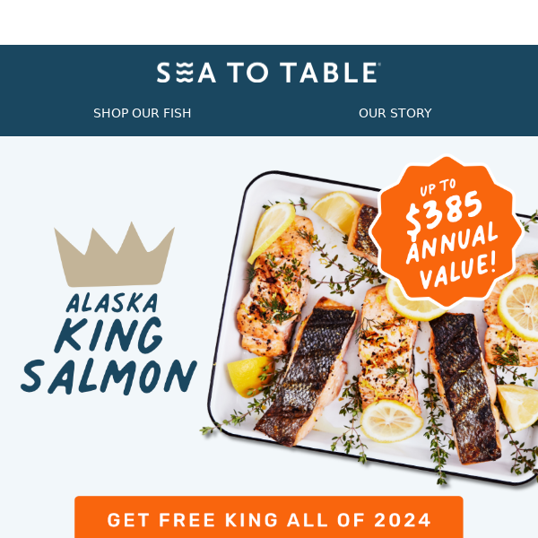 Wild King Salmon ON US All Year Long!