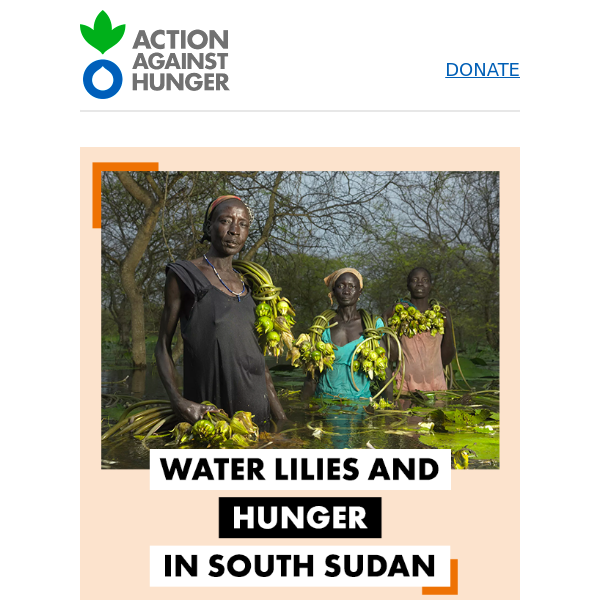 Action Against Hunger, will you join us in South Sudan?