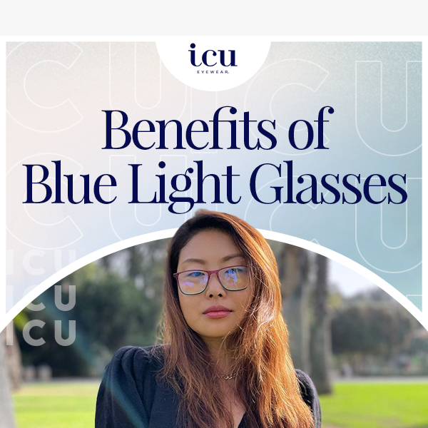 What are the benefits of Blue Light Glasses? 🤔