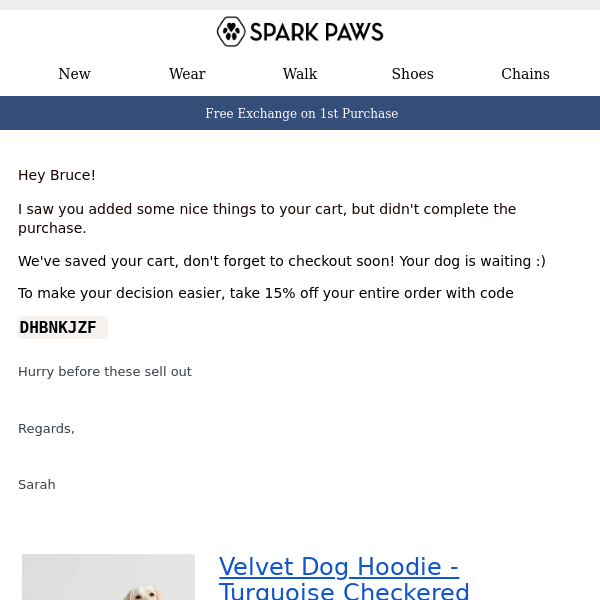 Spark Paws, we saved your items. Get 15% off now.