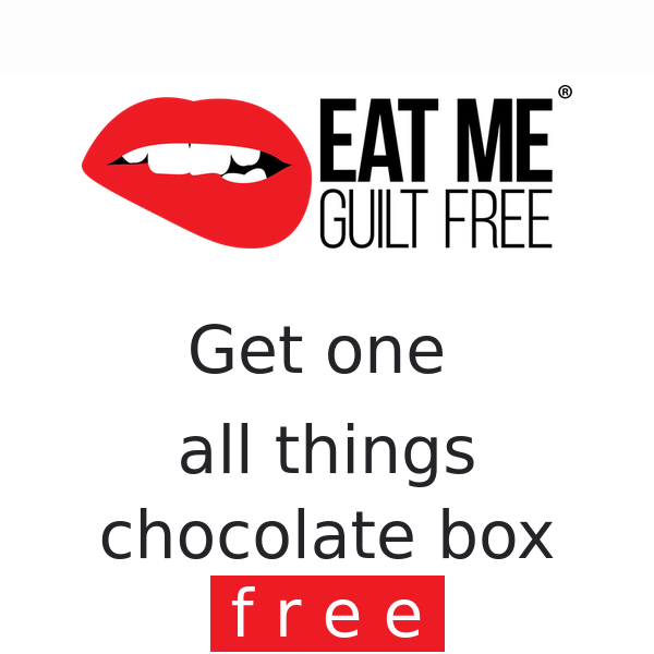 Get 1 Free All Things Chocolate when you spend $75