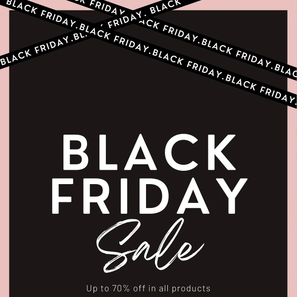 BLACK FRIDAY STARTS NOW! UP TO 70% OFF EVERYTHING!