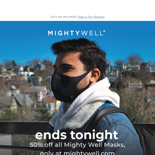 ❗Last Chance to Save! 50% Off Mighty Well Masks Ends Tonight!