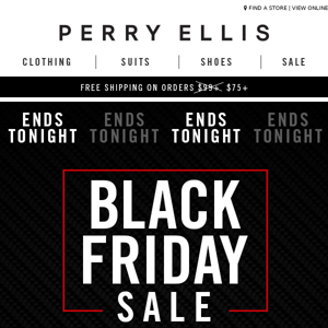 🚨 THIS IS IT: Black Friday Ends Tonight! 