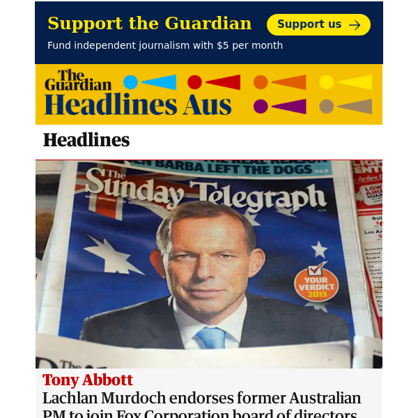 The Guardian Headlines: Lachlan Murdoch endorses Tony Abbott to join Fox Corporation board of directors