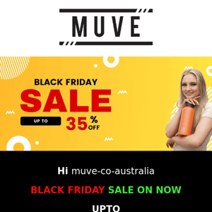 GET UP TO 35% OFF OF YOUR FAVORITE MUVE