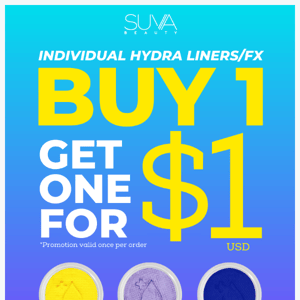 Last Chance! Buy 1 Get 1 for $1 Hydra Liners!