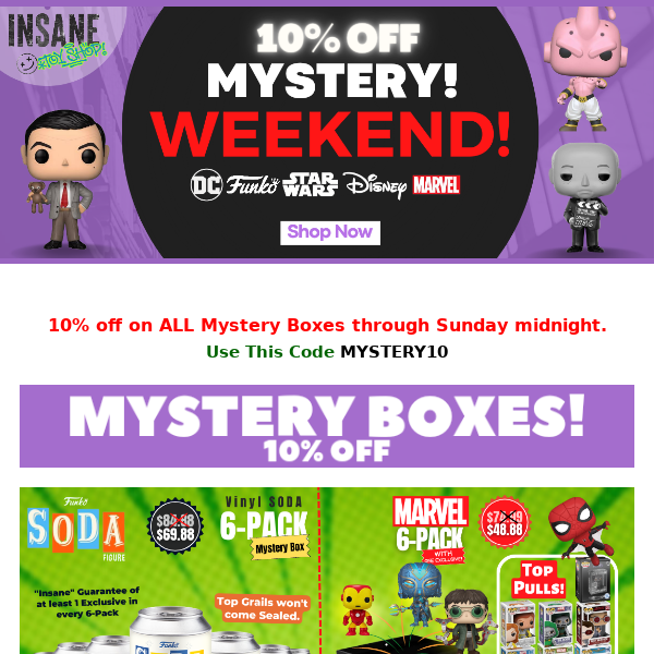 🔥Get 10% off on ALL Insane Mystery Boxes🎁 + over 90 vaulted pops were just added!🔥