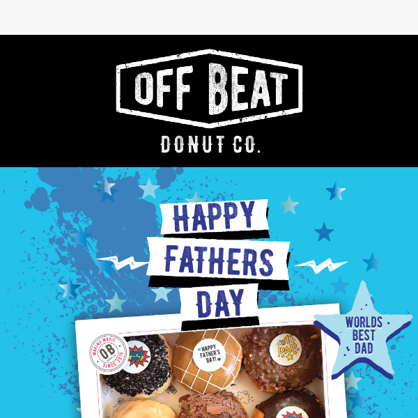 Don't forget the Dads! Treat him this Sunday.