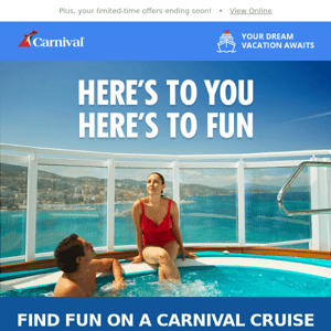 Carnival, we've found the perfect cruise for you