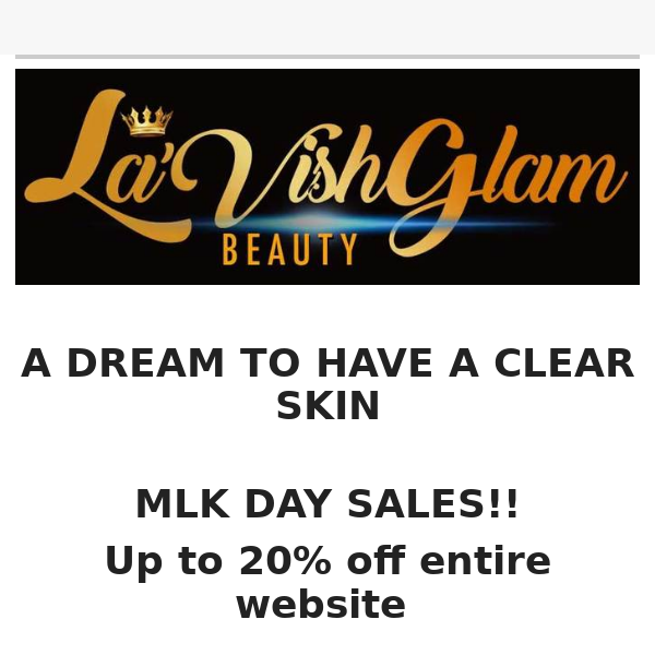 LAST CHANCE OF THE MLK DAY SALES!! WE HAVE A DREAM TO HAVE A CLEAR SKIN
