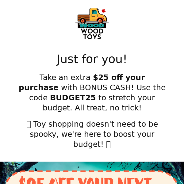 Just for you: Boost your budget with $25 BONUS CASH