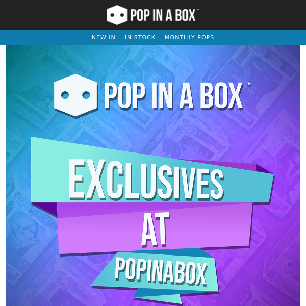 Only at Pop In A Box 💙
